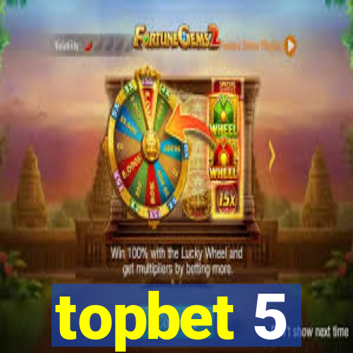 topbet 5